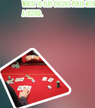 Online poker game for friends